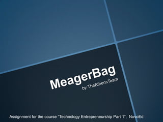 Assignment for the course “Technology Entrepreneurship Part 1”, NovoEd

 