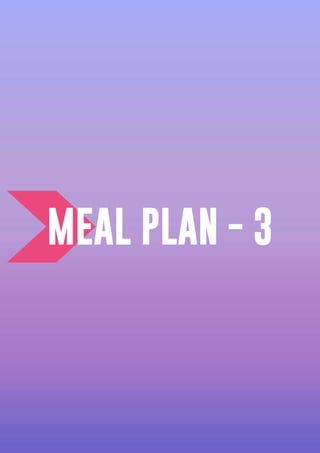 MEAL PLAN - 3
 
