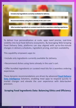 Understanding Web Scraping Foodhub Reviews
Web scraping involves extracting large amounts of data from websites in an automated manner.
Foodhub Reviews Scraper is designed to help businesses collect customer reviews from Foodhub,
a popular food delivery platform.
By scraping reviews, ratings, and feedback from customers, businesses can gain insights into
various aspects of their service, including food quality, delivery times, and customer satisfaction.
Instead of relying on manual data collection, Foodhub Reviews Data Collection through scraping
allows for real-time access to a large volume of structured data, which is essential for making
informed decisions.
Introduction
In today's dynamic quick-commerce landscape, staying competitive requires instant visibility
into market pricing trends and consumer preferences. This case study examines how a leading
grocery delivery chain with 30+ online stores across major Indian metropolitan areas
leveraged Real-Time Grocery Price Monitoring solutions from us to transform their business
intelligence capabilities and market positioning strategies.
The client struggled with maintaining competitive pricing across thousands of SKUs and
identifying regional pricing patterns. They also suffered revenue leakage due to suboptimal
pricing strategies. They needed a comprehensive solution to provide detailed insights into
quick-commerce market dynamics and enable precise price optimization across their diverse
grocery catalog.
The client revolutionized their approach to pricing strategy and inventory management by
implementing advanced Grocery Price Data Scraping technologies. This resulted in
remarkable improvements in market responsiveness, profit margins, and substantial revenue
growth.
Client Success Story
Introduction
This case study highlights how our Coupang Product Price Scraping Service revolutionized a
client's market analysis and pricing optimization strategy. By deploying advanced
techniques, we empowered the client with unmatched insights into the competitive
dynamics of South Korea's leading e-commerce platform.
Our customized solution delivered robust market intelligence, enabling clients to drive data-
backed pricing decisions, swiftly adapt to market changes, and significantly enhance their
profit margins. Leveraging our specialized Coupang Product Data Scraping Solutions scraping
tools, the client gained the strategic edge necessary to excel within Coupang's fast-evolving
marketplace.
The Client
Introduction
In the competitive fantasy cricket market, gaining insights into player performance and match
dynamics is crucial for informed decision-making and sustained growth. This case study
explores how a leading fantasy cricket platform, with over 2 million active users, utilized our
ESPNcricinfo Data Scraping solutions to enhance business intelligence and market position.
The client faced delayed stats, inaccurate player predictions, and revenue losses from poor
user engagement. They needed a solution that offered real-time insights into cricket matches
and allowed for accurate player valuation across various tournament formats.
By adopting our advanced ESPNcricinfo API Scraping technology, the client transformed their
fantasy cricket scoring and user engagement strategies. This led to significant improvements
in user retention and platform profitability and, ultimately, a substantial boost in revenue
growth.
Client Success Story
To deliver true personalization at scale, apps need precise, real-time
visibility into local food delivery ecosystems. By leveraging Web Scraping
Food Delivery Data, platforms can stay aligned with up-to-the-minute
changes in delivery schedules, ingredient pricing, and item availability.
This capability empowers apps to:
• Include only ingredients currently available for delivery.
• Recommend dishes using items already in the user’s cart.
• Offer bundled ingredients or curated meal kits for a seamless ordering
experience.
These dynamic recommendations are driven by advanced Food Delivery
Data Intelligence Solutions, enabling meal apps to respond quickly to
market changes and elevate the user experience with data-backed
precision.
Scraping Food Ingredients Data: Balancing Ethics and Efficiency
 