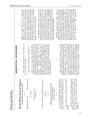 Documents
UnitedStatesCourtofAppeals
FORTHEDISTRICTOFCOLUMBIACIRCUIT
ArguedDecember4,2014DecidedMay15,2015
No.12-5322
OSAMAABDELFATTAH,
APPELLANT
v.
UNITEDSTATESDEPARTMENTOFHOMELANDSECURITY,ET
AL.,
APPELLEES
AppealfromtheUnitedStatesDistrictCourt
fortheDistrictofColumbia
(No.1:07-cv-01842)
EricaL.Ross,appointedbythecourt,arguedthecauseas
amicuscuriaeforappellant.Withheronthebriefswere
DavidW.DeBruinandPaulM.Smith,appointedbythecourt.
OsamaAbdelfattah,prose,filedthebriefsonbehalfof
appellant.
AlanBurch,AssistantU.S.Attorney,arguedthecausefor
appellees.WithhimonthebriefwereRonaldC.MachenJr.,
U.S.Attorney,andR.CraigLawrence,AssistantU.S.
Attorney.WynevaJohnson,AssistantU.S.Attorney,entered
anappearance.
2
Before:BROWNandSRINIVASAN,CircuitJudges,and
WILLIAMS,SeniorCircuitJudge.
OpinionfortheCourtfiledbyCircuitJudgeBROWN.
BROWN,CircuitJudge:OsamaAbdelfattahfileda
complaintidentifyingtwenty-onecausesofactionagainstthe
UnitedStatesDepartmentofHomelandSecurity,severalof
itsdivisions,unnamedfederalofficials,andunnamedprivate
individuals.stemfromthe
Gover
informationabouthim.Thedistrictcourtgrantedthefederal
sclaims
someforlackofjurisdictionandsomeforfailuretostatea
claimonwhichreliefmaybegranted.Weaffirmthedistrict
theFairCreditReportingAct.
I
A
mustgrant[the
plaintiff]thebenefitofallinferencesthatcanbederivedfrom
Athertonv.D.C.OfficeofMayor,567F.3d
672,677(D.C.Cir.2009).Thefactssetforthbeloware
compiledfromtheFirstAmendedC
ResponseinOppositiontotheMotiontoDismissorinthe
AlternativeMotiontoAmendtheComplaint,twoaffidavits
filedbyAbdelfattah,andtheexhibitsattachedthereto.We
mayconsidertheaffidavitsandexhibitsinthisappealbecause
theywerefiledbyaproselitigantandwereintendedto
clarifytheallegationsinthecomplaint.Id.(considering
3
affidavitsandexhibitsfiledbyaproselitigantwhen
evaluatingamotiontodismiss);seealsoGreenhillv.
Spellings,482F.3d569,572(D.C.Cir.2007)(consideration
mayprose
Thedistrictcourtconsideredtheaffidavitsandexhibitsunder
similarreasoning,
Sec.,893F.Supp.2d75,76n.2(D.D.C.2012),andneither
thepartiesnorAmicushaveraisedanobjection.
Mr.Abdelfattah,aJordaniannational,haslivedinthe
UnitedStatessince1996,whenhearrivedonastudentvisato
attendtheUniversityofBridgeport.Whileastudent,helived
inasharedapartmentwithseveralroommates.Forasix-
monthperiodinoraround1998,oneofhisroommateswasa
manwholaterbecameapersonofinterestintheinvestigation
oftheSeptember11,2001terroristattacks.Abdelfattahdid
notknowthismanpriortolivingwithhimandhashadno
furthercommunicationswithhim,althoughheisawarethat
themanwasarrestedforfraudanddeported.
Abdelfattah
computerengineeringin1998andacceptedajobwithan
employerwhosponsoredhisworkvisa.InDecember2001,
hesubmittedanI-485applicationtoadjusthisimmigration
statustothatofapermanentresident.HealsosubmittedanI-
765applicationforemploymentauthorization,whichwas
approvedforaone-yearperiodexpiringinJanuary2003.At
somepointin2002,AbdelfattahmovedtoNewJerseyand
againfiledanI-765torenewhisemploymentauthorization.
Whenthisapplicationhadnotbeenapprovedbyearly2003,
hephonedtheUnitedStatesDepartmentofHomeland
Citizenshipand
ABDELFATTAHv.DHSOPINION
A-1
MEALEY’S Data Privacy Law Report Vol. 1, #1 May 2015
 