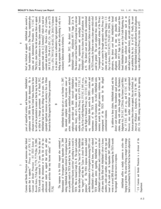 7
CustomsandBorderProtectionandnumerousotherfederal
3
PrivacyActof1974;U.S.
CustomsandBorderProtection011TECSSystemof
RecordsNotice,73Fed.Reg.77,778,77,779(Dec.19,2008).
collectionoftheinformationorforthelifeofthelaw
enforcementmattertosupportthatactivityandother
enforcementId.at
77,782.
TheresponsetohisFOIArequestalsocontaineda
MemorandumofInvestigationdatedSeptember24,2004
statingAbdelfattahhadbeenreferredforinvestigationbased
TECS.Mtn.toAmendCompl.Ex.B.Thereportconcludes
thatafterfurtherin
Id.TheFOIAresponsedocumentsincluded
anotherMemorandumofInvestigationdiscussingDHS
,severalredacted
TECSdatabaseentriesregardingAbdelfattah,alistof
numbers,creditcardnumber,andnotationofthetypeand
issuerofthecreditcard.InSeptember2007,Abdelfattah
wrotetoseveralDHSdivisionsrequestingtheTECSrecords
beexpunged.Hedidnotreceivearesponse.
Abdelfattahsuffersamaladycommontoexilesthe
longingtogohome.Hissenseofbeingastrangerinastrange
landisexacerbatedbyhisbeliefthathehasbeensubjectedto
3
U.S.CustomsandBorderProtectionisadivisionofthe
Department.
8
yearsofunjustifiedscrutinyandharassment.
experienceswithDHShavelefthimdepressed.Heis
reluctanttotraveloutsidetheUnitedStates,becausehefears
hewillnotbepermittedtoreenterorthathemaybetortured
orkilledbyaforeigngovernment.AsofMarch2012,
Abdelfattahhadnotseenhissiblingsfortenyears.Hehas
lawsuitshehasfiledagainsttheUnitedStatesgovernment.
B
AbdelfattahfiledthissuitproseonOctober11,2007.
Hisamendedcomplaintidentifiestwenty-onecausesof
action.Abdelfattahclaimsunidentifiedcompaniesandtheir
employeesprovidedandDHSreceived
numberinviolationofthePrivacyActof1974,5U.S.C.§
552a,theFairCreditReportingAct,15U.S.C.§1681etseq.,
andtheRighttoFinancialPrivacyAct,12U.S.C.§3401et
seq.Abdelfattahfurtherasserts
maintenanceoftheTECSrecordsviolatestheFifth
AmendmenttotheConstitution.Asrelief,Abdelfattahseeks
monetaryawardsfortheallegedstatutoryviolations,and
expungementoftheTECSrecordsforthealleged
constitutionalviolations.
Inadditiontotheseclaims,Abdelfattahraised,andthe
districtcourtdismissed,FifthAmendmentequalprotection
claims,alongwithclaimsbroughtundertheDeclaratory
JudgmentAct,28U.S.C.§2201(a),theGrammLeachBliley
Act,15U.S.C.§§6801etseq.,and42U.S.C.§1983.
However,sinceneitherAbdelfattahnorcourt-appointed
Amicuspursuetheseclaimsonappeal,theyareforfeited.See
AmericanWildlandsv.Kempthorne,530F.3d991,1001
(D.C.Cir.2008)(statingissuesnotarguedintheopening
9
briefareforfeitedonappeal).Abdelfattahalsoasserteda
FourthAmendmentclaim,aDueProcessreputation-plus
claim,andanAdministrativeProcedureAct,5U.S.C.§
706(2)(A),claimbelowbutdidnotpursuethemonappeal,
andAmicusreferencestotheseclaims
argumentsmadeonlyin
consideranddeemforfeited.Hutchinsv.Dist.ofColumbia,
188F.3d531,53940n.3(D.C.Cir.1999);seealsoCTS
Corp.v.EPA
isnoplacetomakeasubstantivelegalargumentonappeal;
hidinganargumentthereandthenarticulatingitonlyina
conclusoryfashionres
InSeptember2012,thedistrictcourtdismissed
Abdelfattah,893F.Supp.2dat76.
ThedistrictcourtfirstfoundTECSexemptfromanyrelevant
PrivacyActrequirementsandaccordinglydismissed
forlackofjurisdiction.Id.
at81.Thedistrictcourtnextdismissedtheconstitutional
claims,relatedtothefailuretoamendordelete
itsTECSrecords,forfailuretostateaclaimuponwhichrelief
couldbegranted.Thecourtexplainedtheseclaimswere
edialschemeofthePrivacy
ywhenPrivacyAct
claimsareavailable.Id.at8182(quotingChungv.U.S.
D,333F.3d273,274(D.C.Cir.2003)).Inthe
allegationsinsufficienttostateanyplausibleclaim.
Abdelfattah,893F.Supp.2dat82.Thedistrictcourtthen
foundAbdelfattahfailedtostateaFairCreditReportingAct
claim,becausecollectionofinformationsuchasan
notprohibitedbytheAct.Id.at8283.Finally,thecourt
foundAbdelfattahfailedtopleadsufficientfactualallegations
tostateaRighttoFinancialPrivacyActclaim.Id.at83.
A-3
MEALEY’S Data Privacy Law Report Vol. 1, #1 May 2015
 