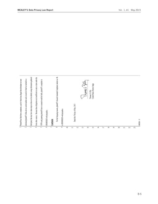 1
2
3
4
5
6
7
8
9
10
11
12
13
14
15
16
17
18
19
20
21
22
23
ORDER-13
Plaintiffhasfiledthreecomplaints,eachofwhichhasallegedthatdefendantatmost
disclosedplaintiffsRokudeviceserialnumberandarecordofwhathewatchedtoa
thirdpartythatmayhavetakenstepstodiscoverhisidentityusinginformationgathered
fromothersources.Becausetheseallegationsareinsufficienttostateaclaimunderthe
VPPAandgrantingplaintiffleavetoamendwouldbefutile,plaintiffscomplaintis
DISMISSEDwithprejudice.
Conclusion
Fortheforegoingreasons,plaintiffsSecondAmendedComplaint,docketno.40,
isDISMISSEDwithprejudice.
Datedthis7thdayofMay,2015.
AThomasS.Zilly
UnitedStatesDistrictJudge
B-5
MEALEY’S Data Privacy Law Report Vol. 1, #1 May 2015
 