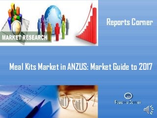 RC
Reports Corner
Meal Kits Market in ANZUS: Market Guide to 2017
 
