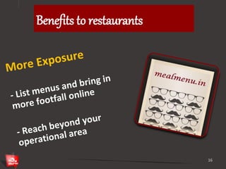 Benefits to restaurants 
16 
 