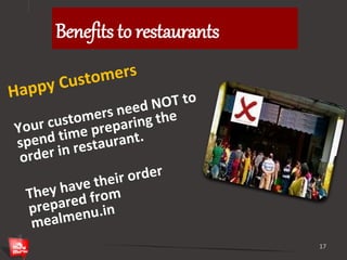 Benefits to restaurants 
17 
 