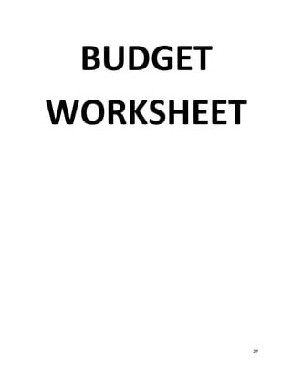 27
BUDGET
WORKSHEET
 
