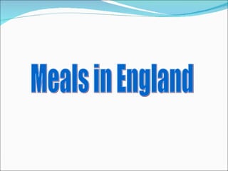 Meals in England 