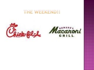 THE WEEKEND!!