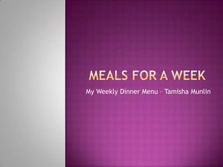 Meals for a Week My Weekly Dinner Menu – TamishaMunlin 