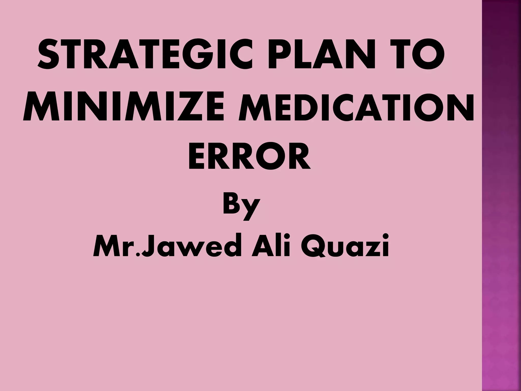 HOW TO MINIMIZE MEDICATION ERROR | PPT | Free Download