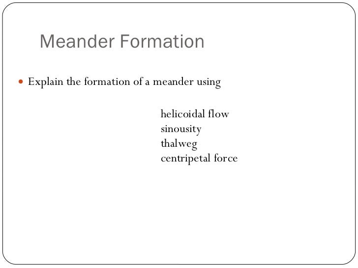 Meander Formation