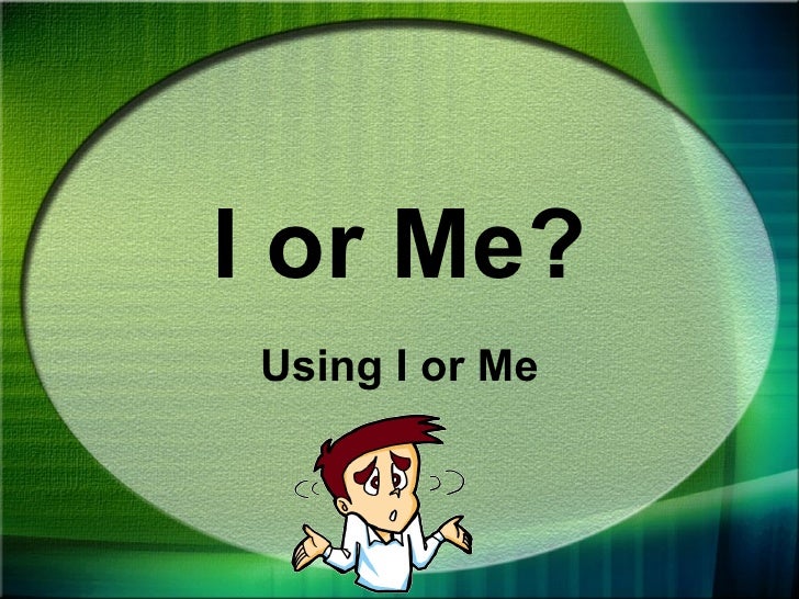 Me And I me-and-i