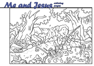 Me and Jesus   coloring
               pages
 