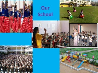 Our
School
 