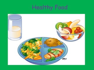 Healthy Food
 