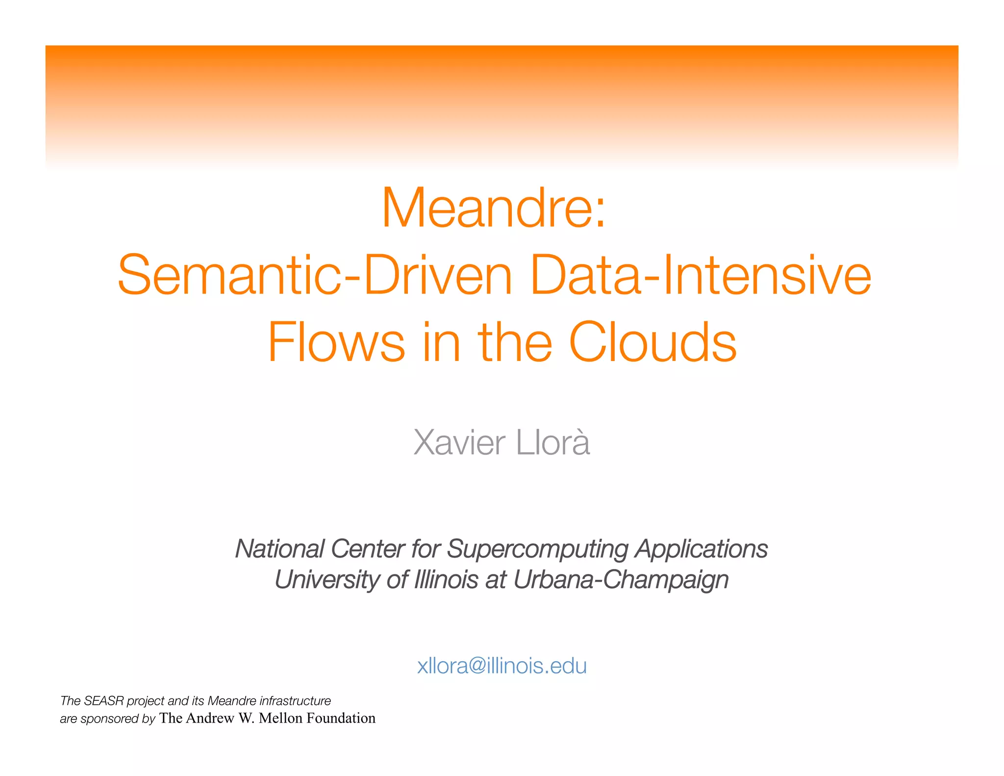 Meandre: Semantic-Driven Data-Intensive Flows in the Clouds