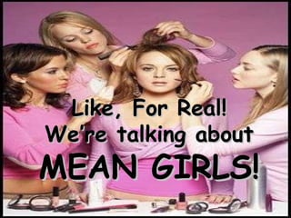 Like, For Real! We’re talking about MEAN GIRLS! 