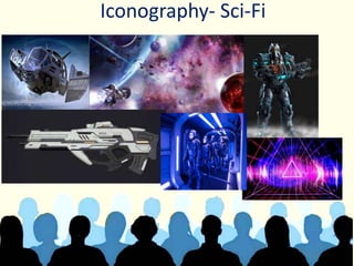 Iconography- Sci-Fi
 