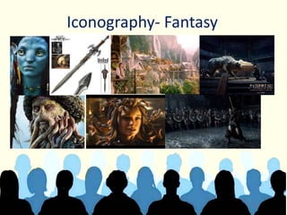Iconography- Fantasy
 