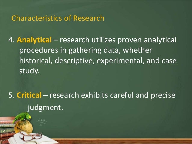 what is critical in characteristics of research