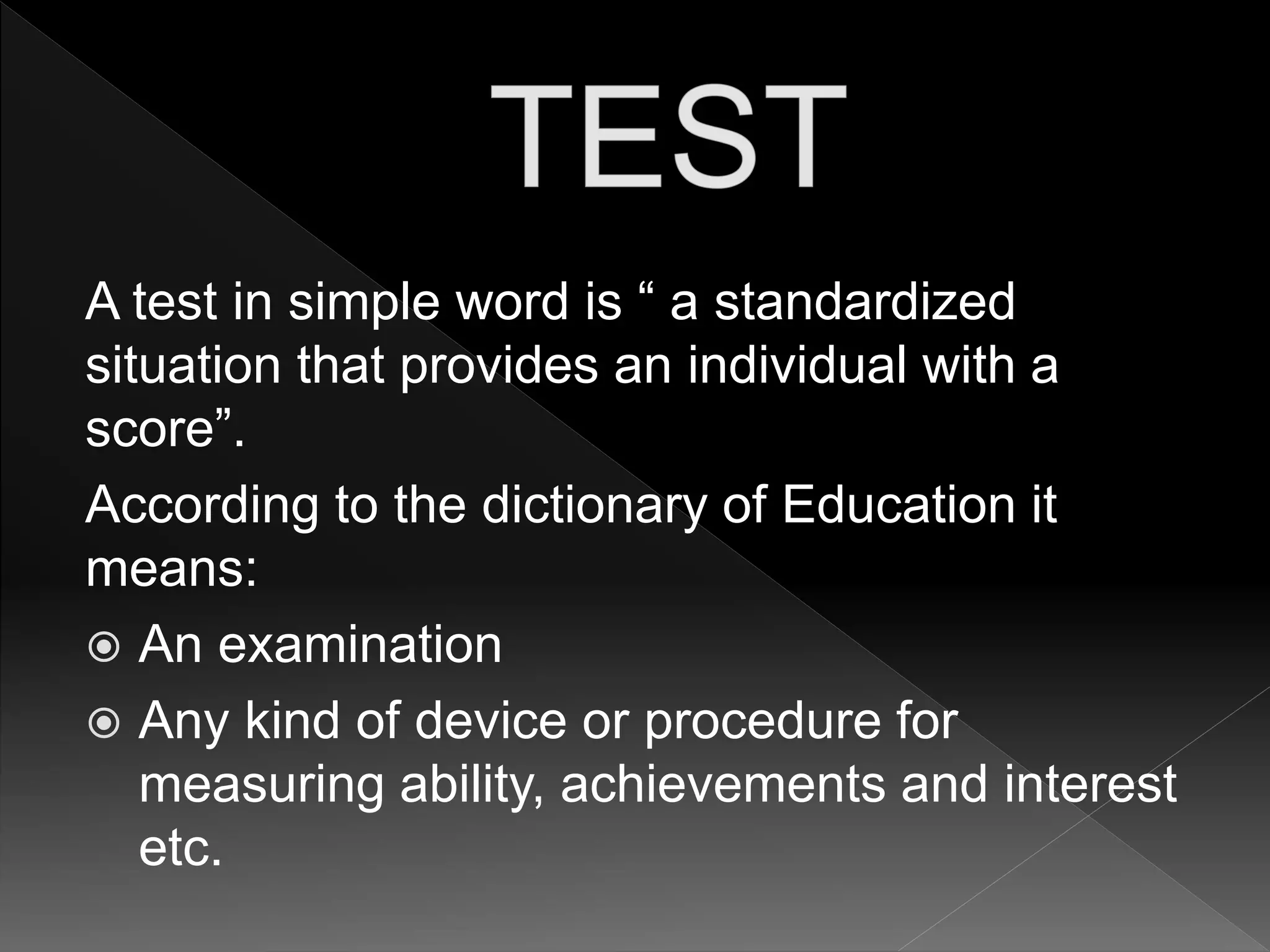 Testing Meaninf Meaning and concept of test, testing, measurement, assessment and ...