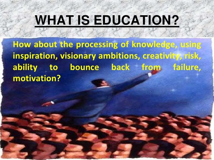 Meaning and definition of education