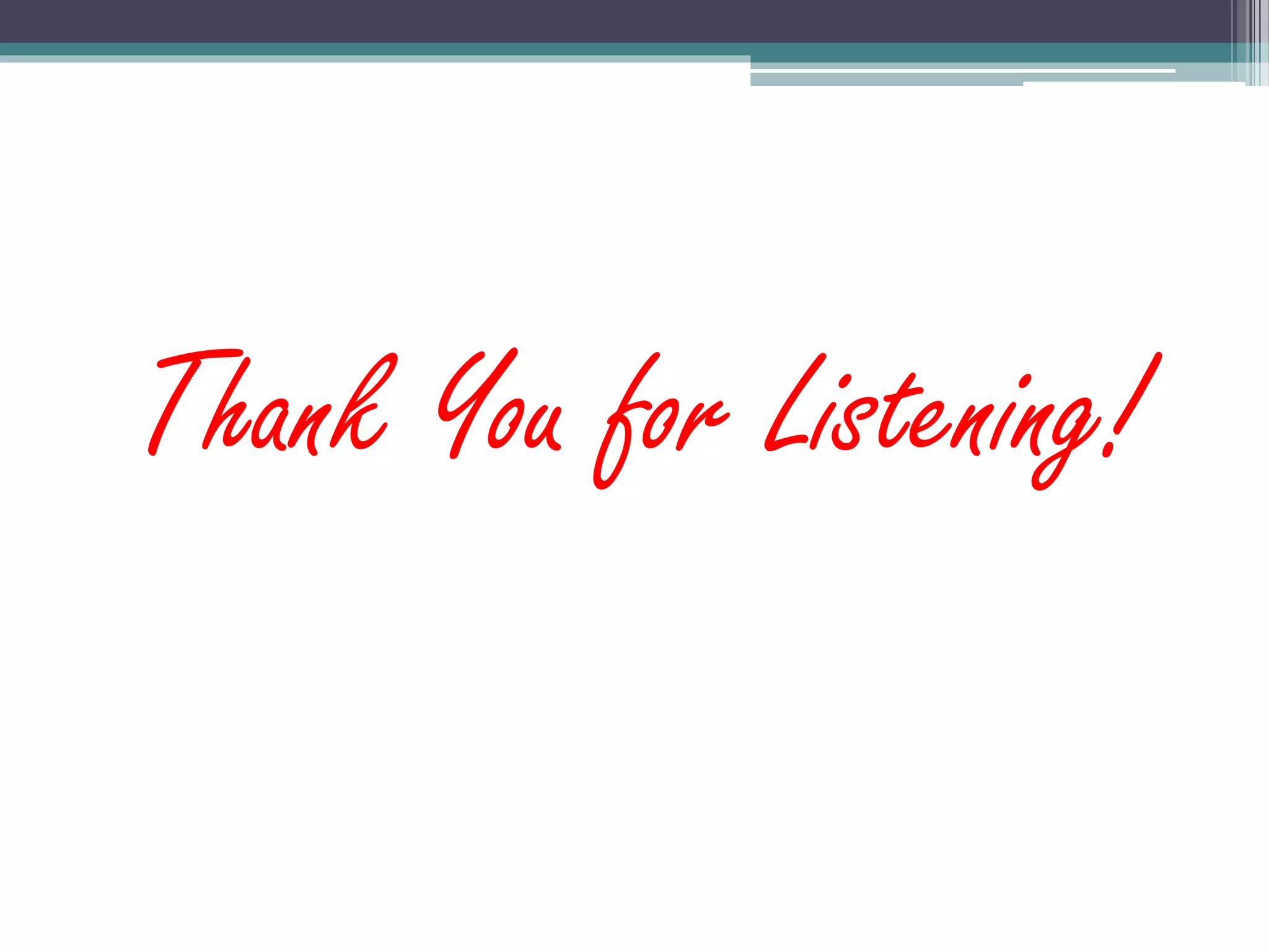 Thank You for Listening!

 