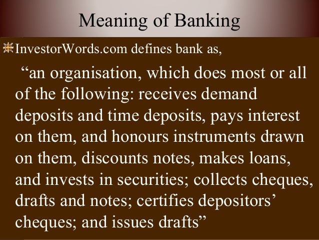 Meaning definition and functions of banking Meaning definition and functions of banking