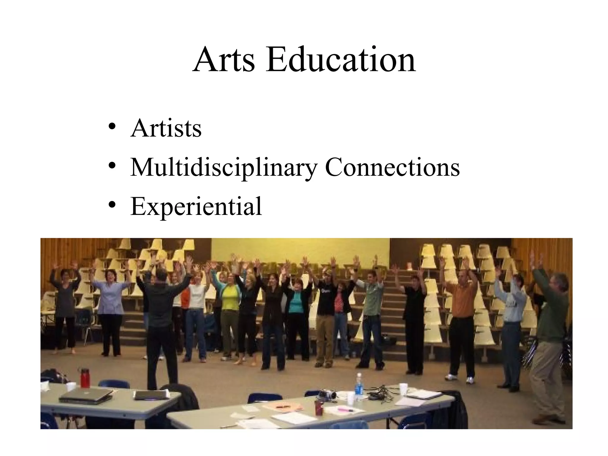 Arts Education Artists Multidisciplinary Connections Experiential 