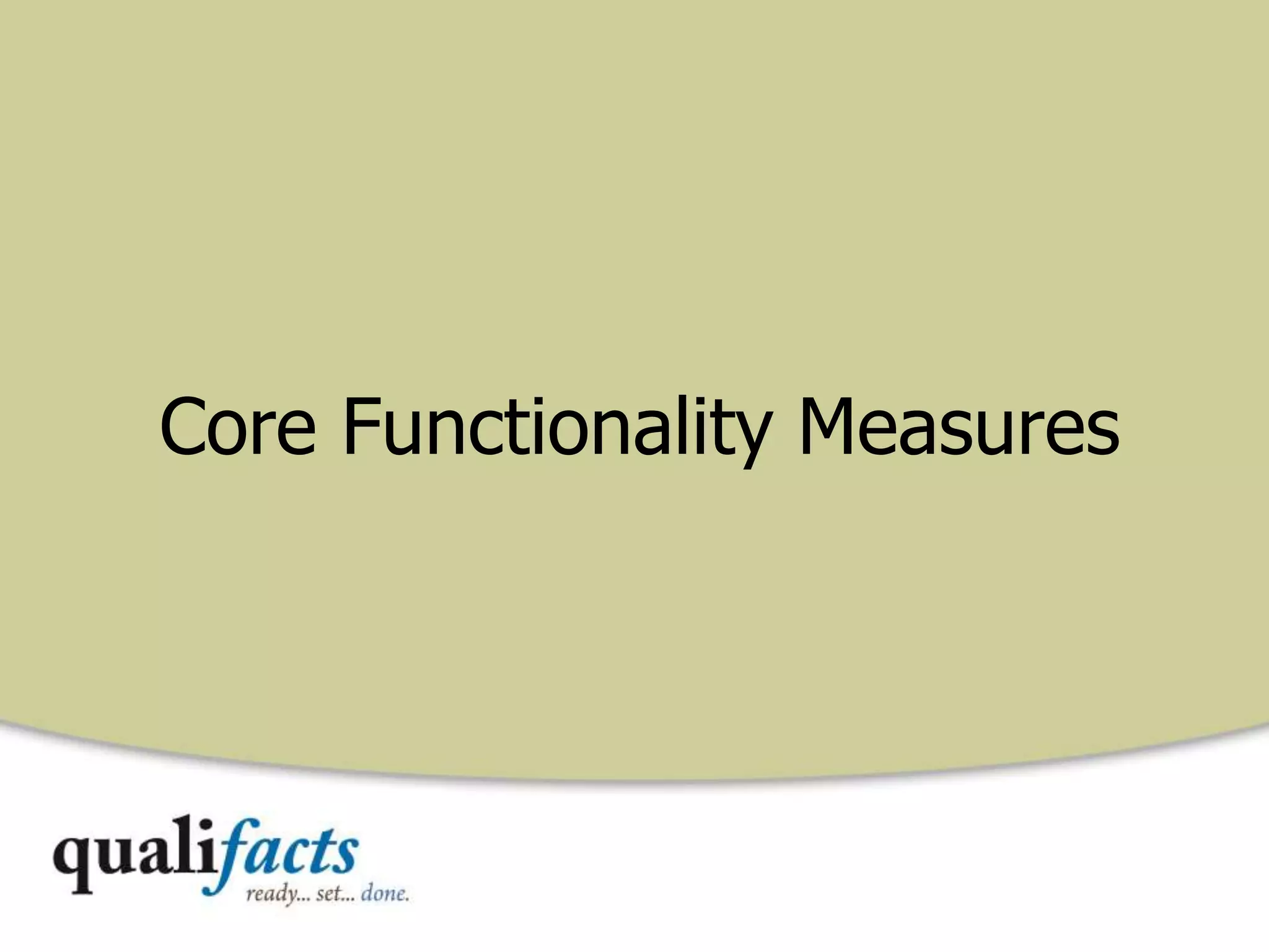 Core Functionality Measures
 