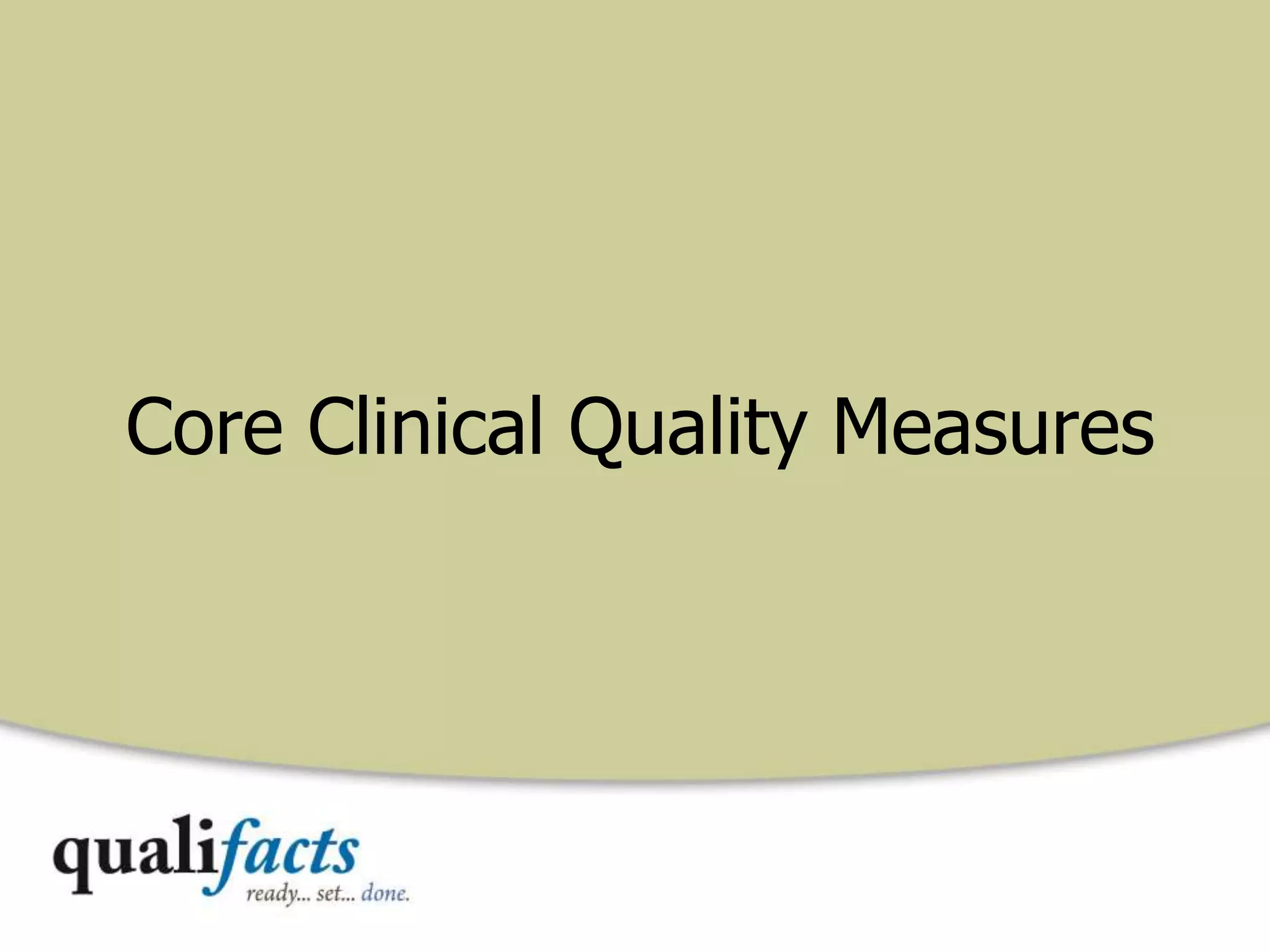 Core Clinical Quality Measures
 
