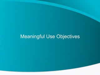 Meaningful Use Objectives

 