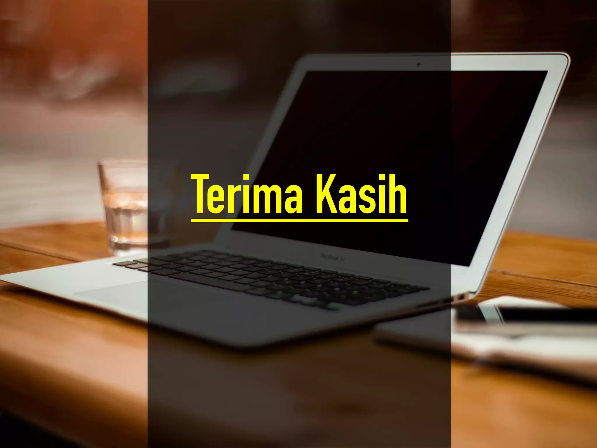 Terima Kasih
 