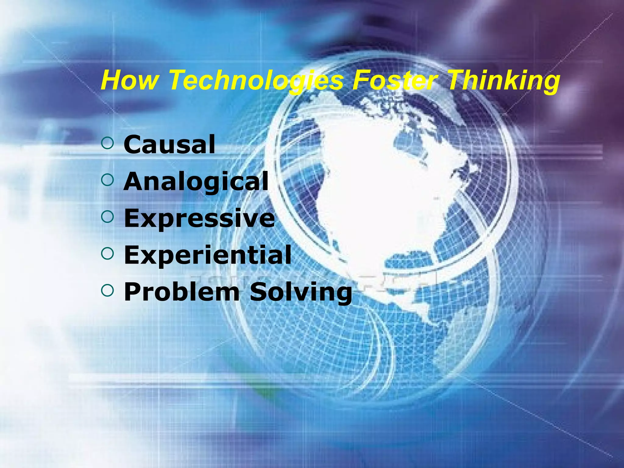 How Technologies Foster Thinking Causal Analogical Expressive Experiential Problem Solving 
