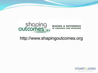 http://www.shapingoutcomes.org

 