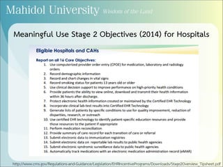 Meaningful Use Stage 2 Objectives (2014) for Hospitals
http://www.cms.gov/Regulations-and-Guidance/Legislation/EHRIncentivePrograms/Downloads/Stage2Overview_Tipsheet.pdf
 