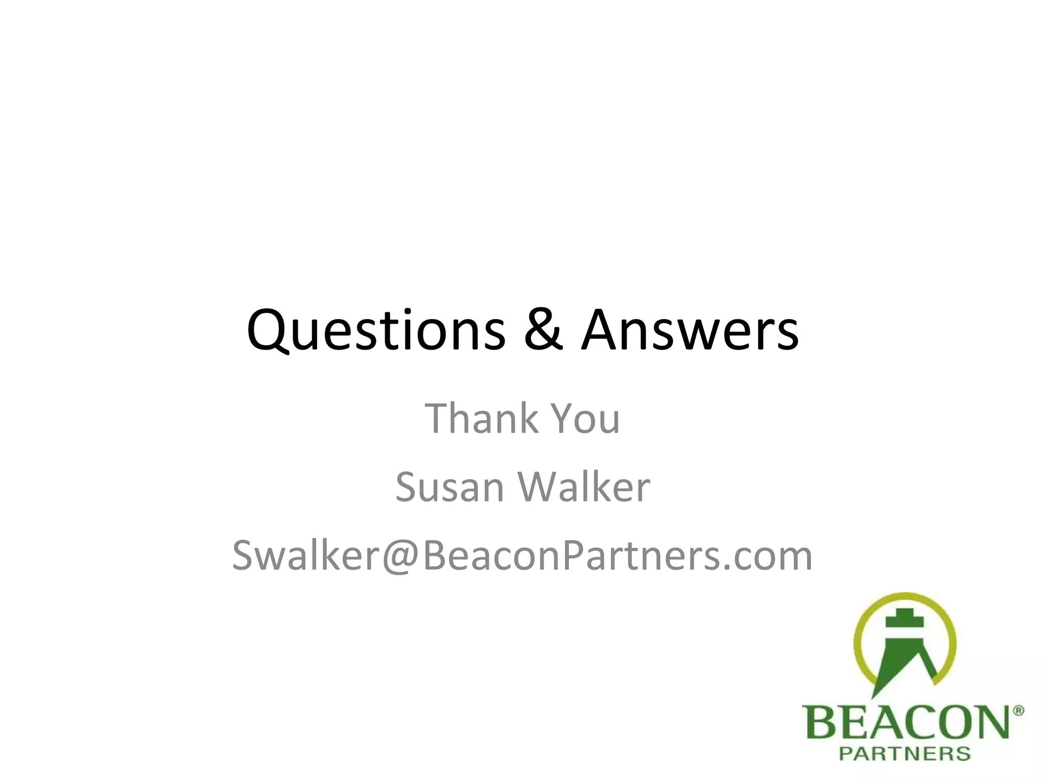 Questions & Answers Thank You Susan Walker [email_address] 