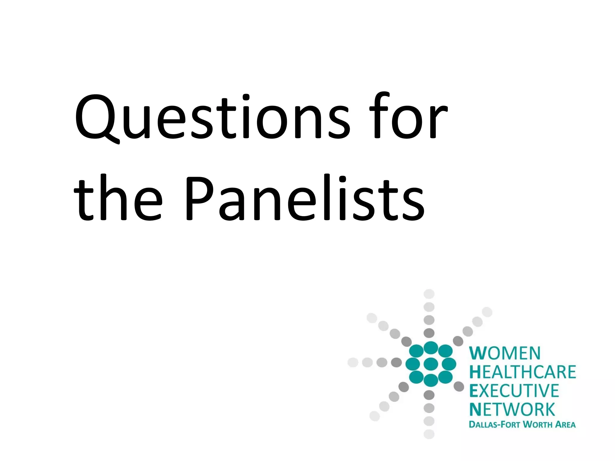 Questions for the Panelists 