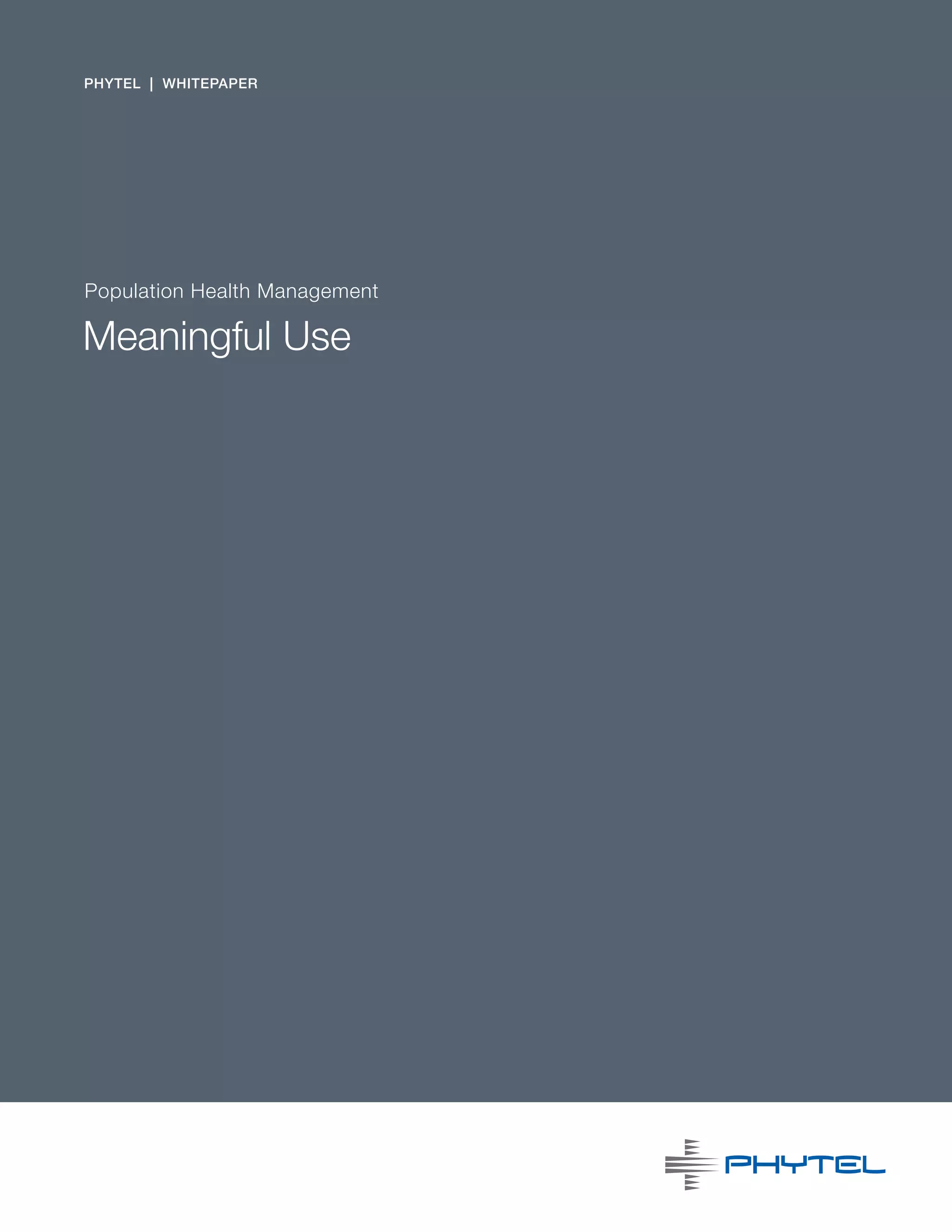 PHYTEL | WHITEPAPER
Population Health Management
Meaningful Use
 