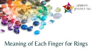 Meaning of Each Finger for Rings
 