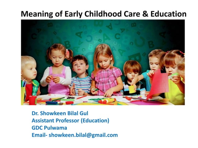 Meaning of early childhood care & education | PPTX | Daycare and Pre ...