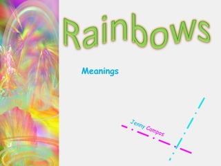 Rainbows Meanings Jenny Campos 