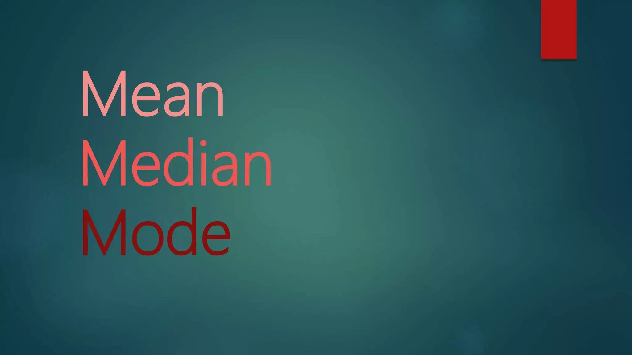 Mean median mode | PPTX