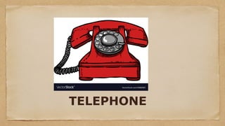 TELEPHONE
 