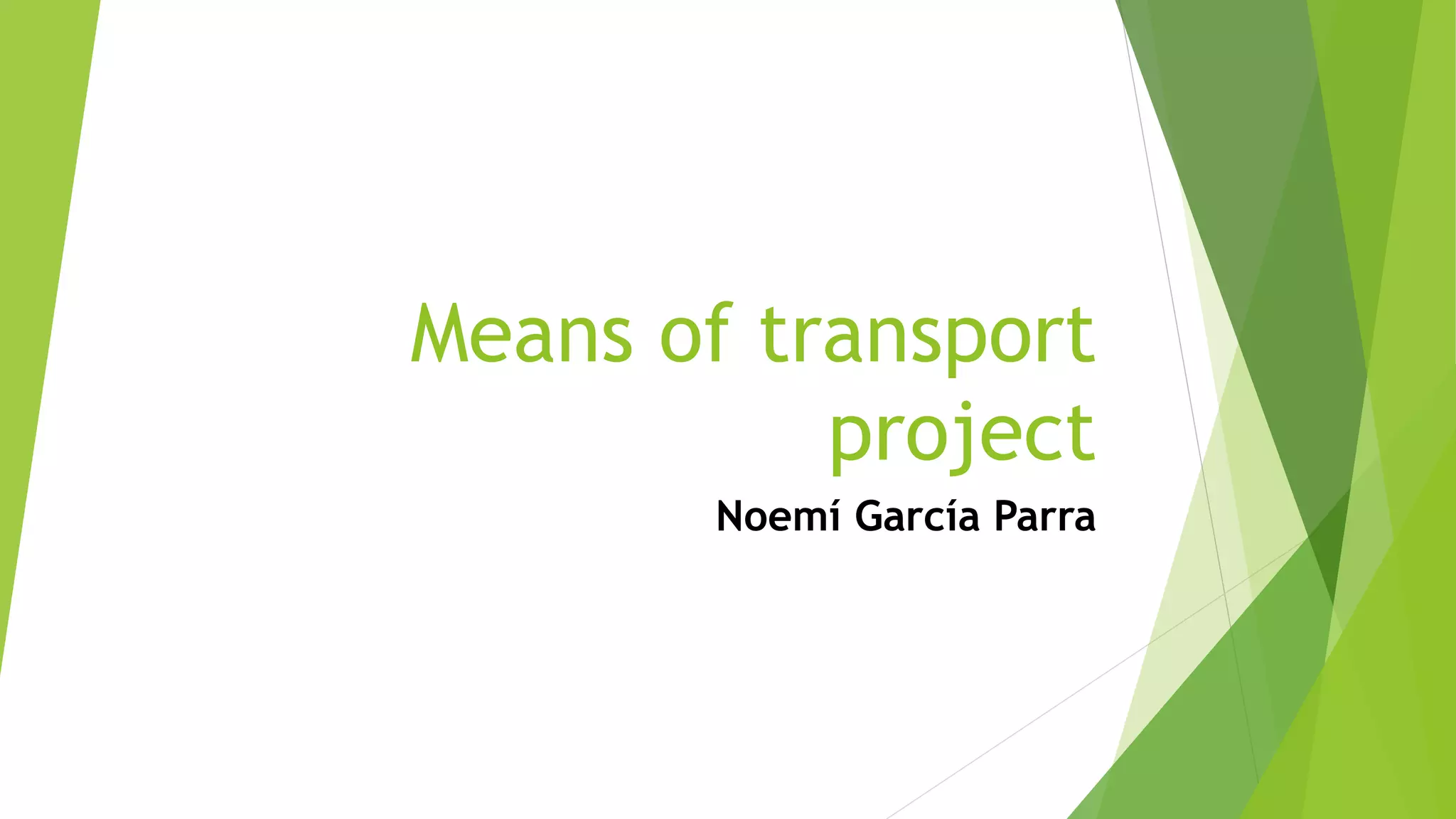 Means of transport project | PPT