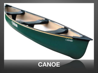 CANOE
 