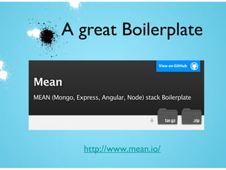 A great Boilerplate
http://www.mean.io/