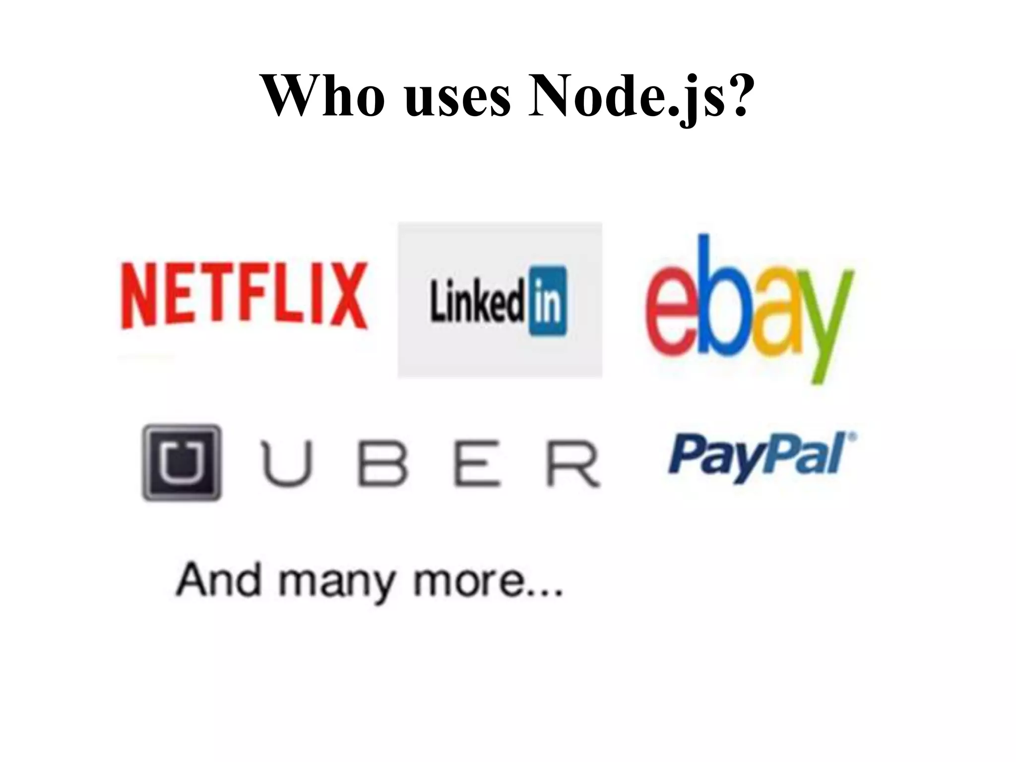 Who uses Node.js?
 