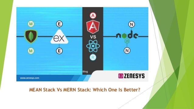 MEAN Stack Vs MERN Stack: Which One Is Better?
 