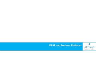MEAP and Business Platforms
 